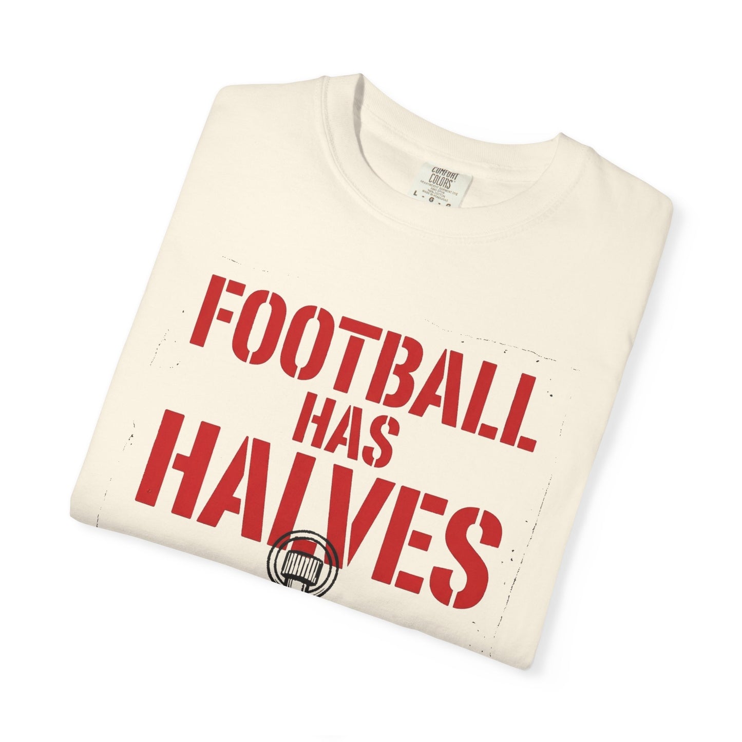 Football Has Halves Heavyweight Tee